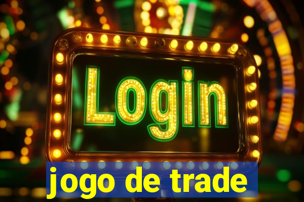 jogo de trade